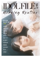 Idol File Vol.21 Morning Routine
