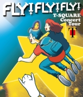 T-SQUARE Concert Tour gFLY! FLY! FLY!h (Blu-ray)