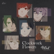 wDoll* -Reinterpretation of Flowering-xOṔuClockwork Flowersv AjWPbgVer.